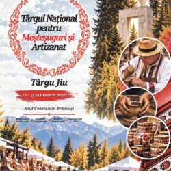 Târgul Național de Meșteșuguri și Artizanat aduce la Târgu Jiu peste 100 de producători din întreaga țară