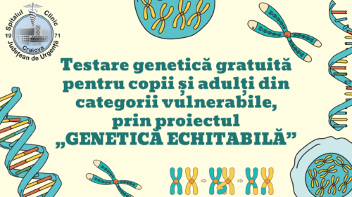Testare genetică gratuită pentru copii și adulți, la Craiova. Cine poate beneficia și cum se fac înscrierile
